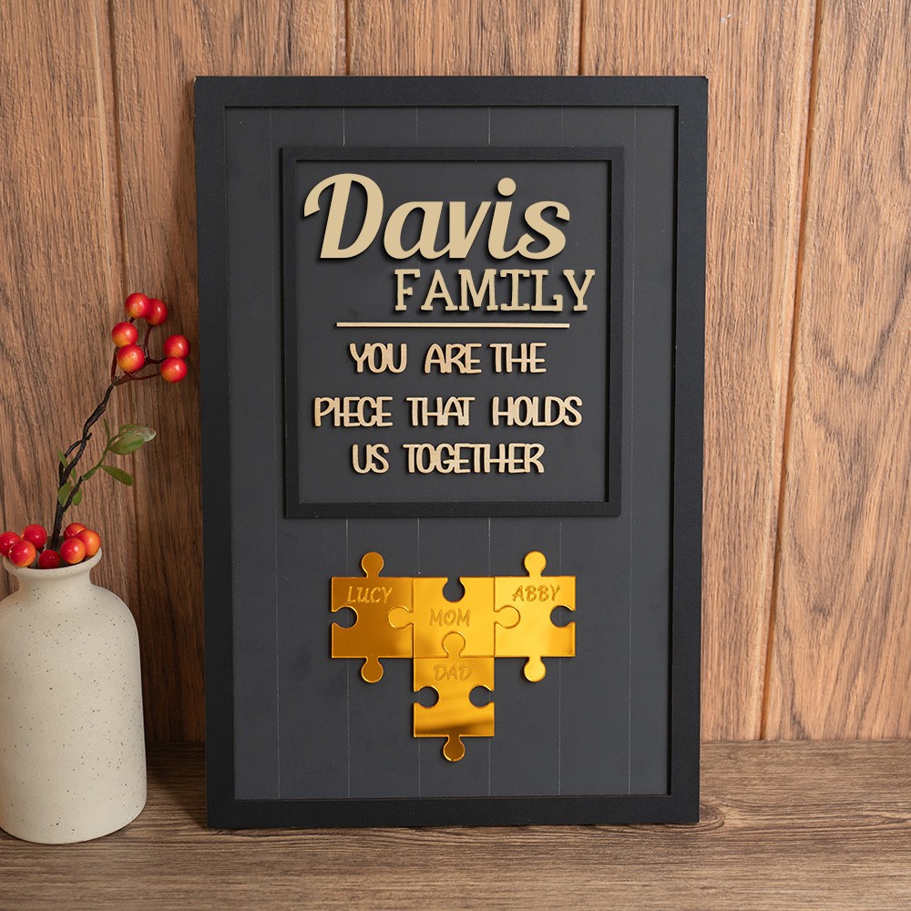 Custom Wooden You are the Piece that holds us Together Puzzle Sign