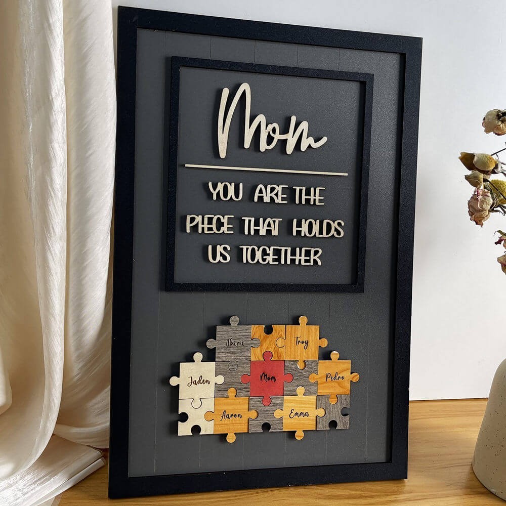 Mom You Are The Piece That Holds Us Together Wooden Puzzle Piece Mother's Day Sign