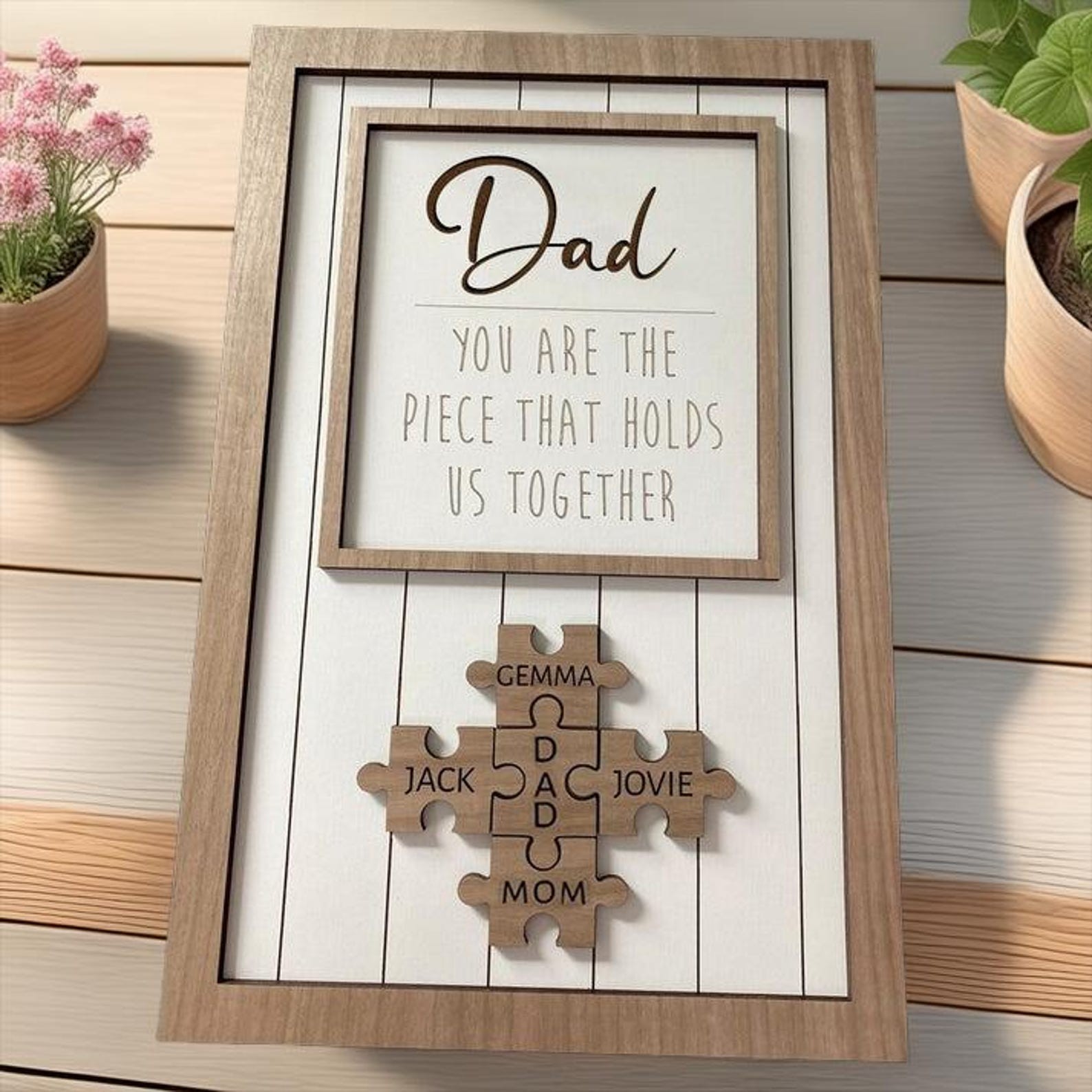 Dad You Are The Piece That Holds Us Together Wooden Puzzle Piece