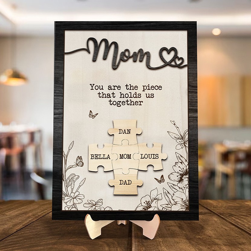 Mom You Are The Piece That Holds Us Together Wooden Puzzle Piece Mother's Day Sign