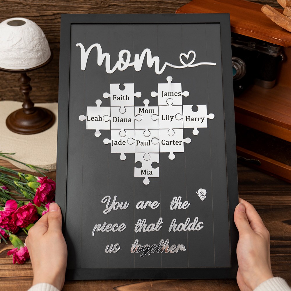 Mom You Are The Piece That Holds Us Together Wooden Puzzle Piece