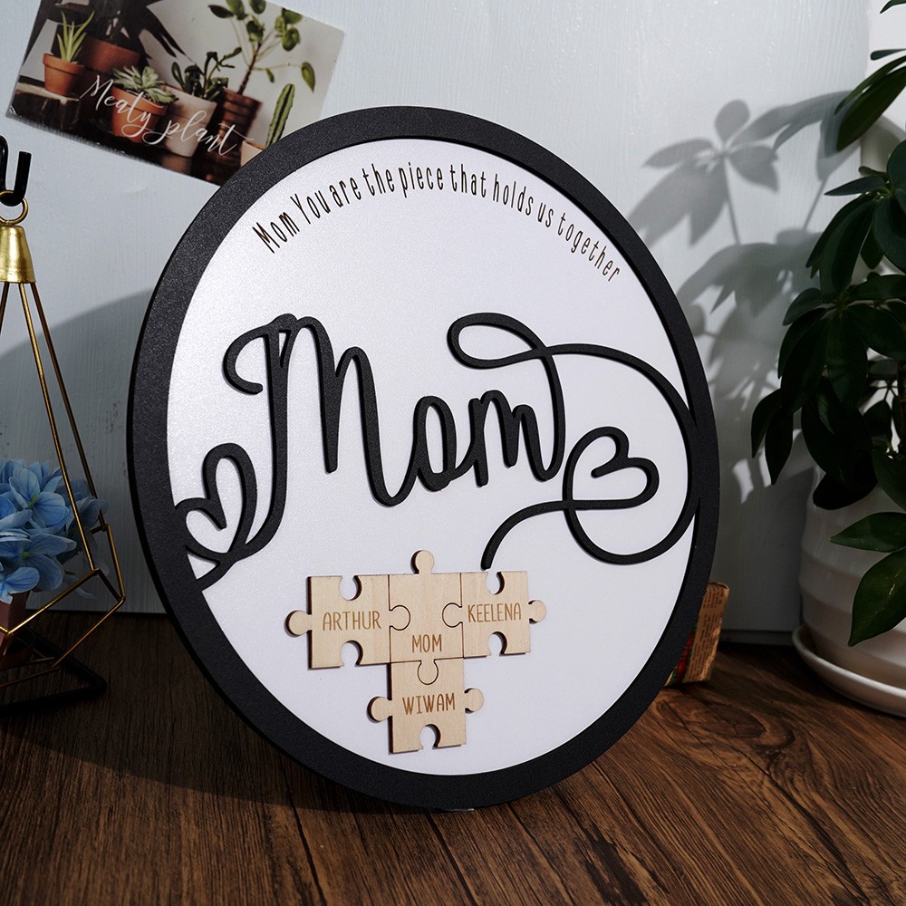 Mom You Are The Piece That Holds Us Together Wooden Puzzle Piece Mother's Day Sign