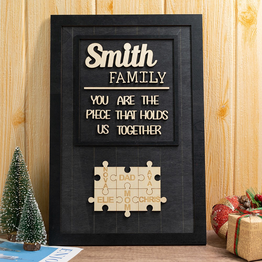 Custom Wooden You are the Piece that holds us together Puzzle Sign