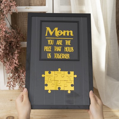 New Arrival - Mom You Are The Piece That Holds Us Together Wooden Puzzle Piece