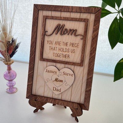 Mom You Are The Piece That Holds Us Together Wooden Puzzle Piece Mother's Day Sign