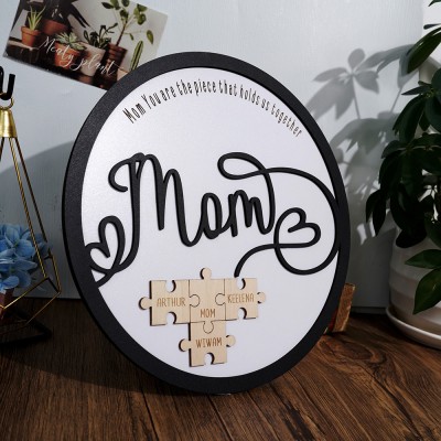 Mom You Are The Piece That Holds Us Together Wooden Puzzle Piece Mother's Day Sign