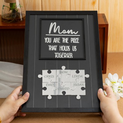 Mom You Are The Piece That Holds Us Together Wooden Puzzle Piece