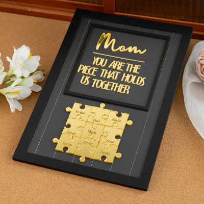 Mom You Are The Piece That Holds Us Together Wooden Puzzle Piece