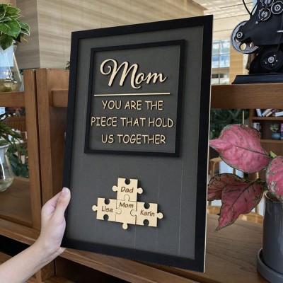 Mom You Are The Piece That Holds Us Together Wooden Puzzle Piece Mother's Day Sign