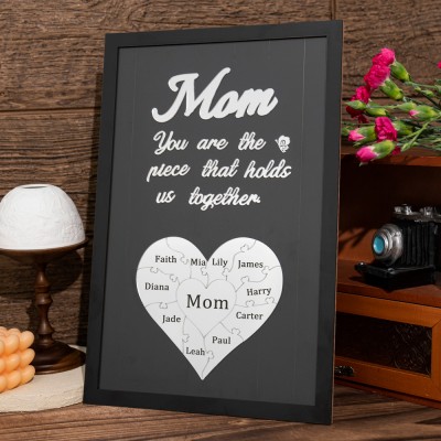 Mom You Are The Piece That Holds Us Together Wooden Puzzle Piece
